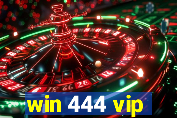 win 444 vip